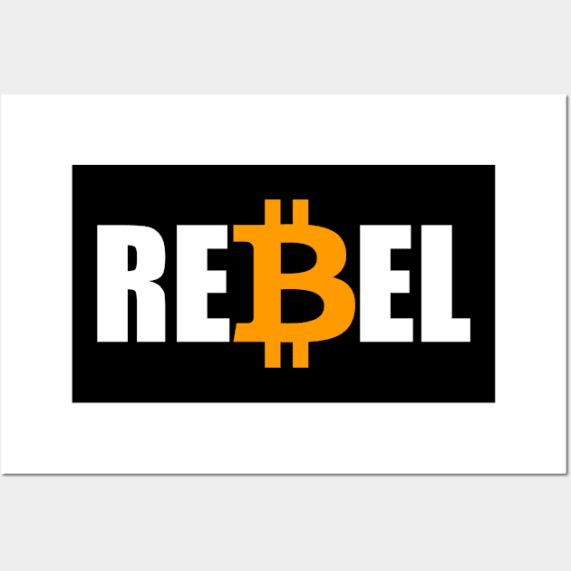 Bitcoin Rebel Wall Art by KultureinDeezign